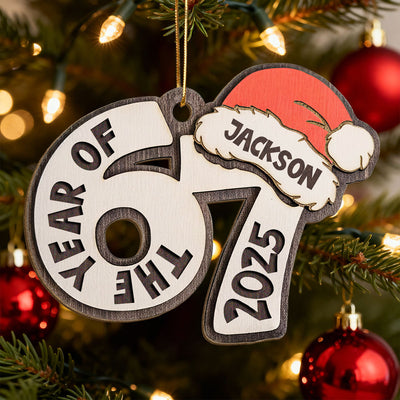 Custom Name The Year Of 67 Six Seven - Personalized Wooden Ornament - 2025 Slang, Funny Teen Grandkid, Gen Alpha Christmas Gift