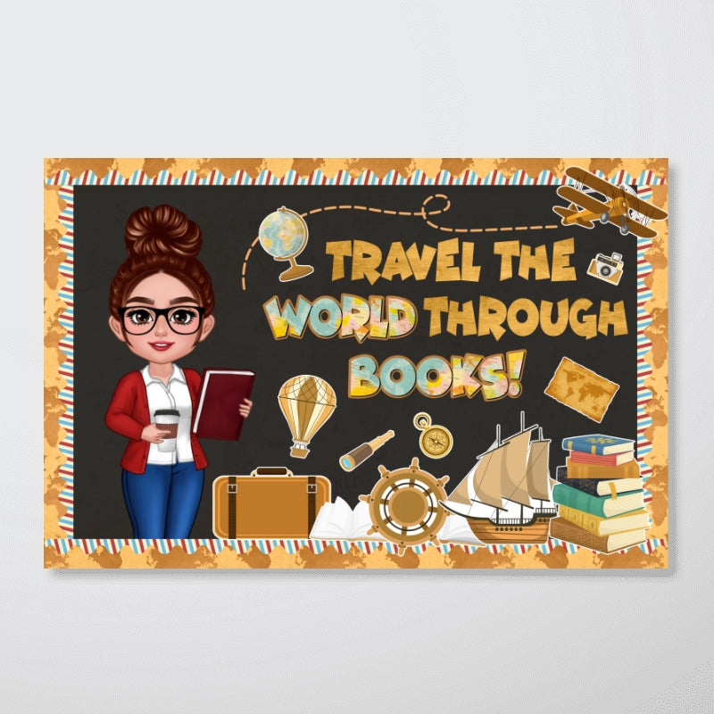 Travel The World Through Books Teacher Personalized Poster, Classroom Reading Corner, Library Decoration