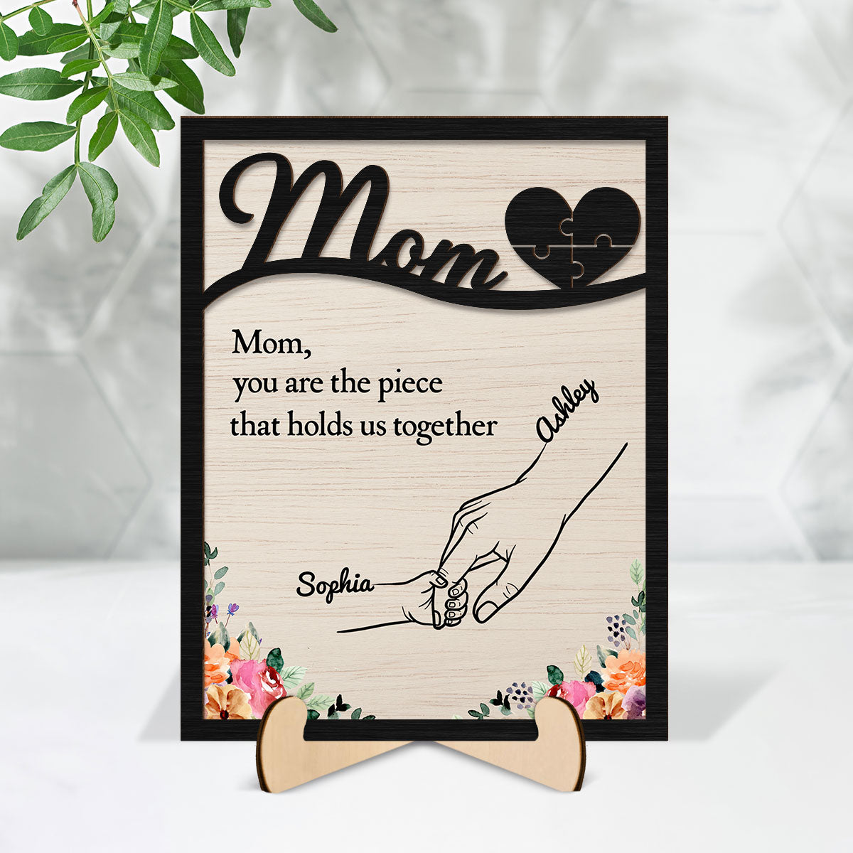 Mom The Piece That Holds Us Together Personalized 2-Layer Wooden Plaque
