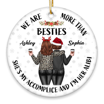 Back View We‘re More Than Besties Accomplice Alibi Personalized Circle Ornament