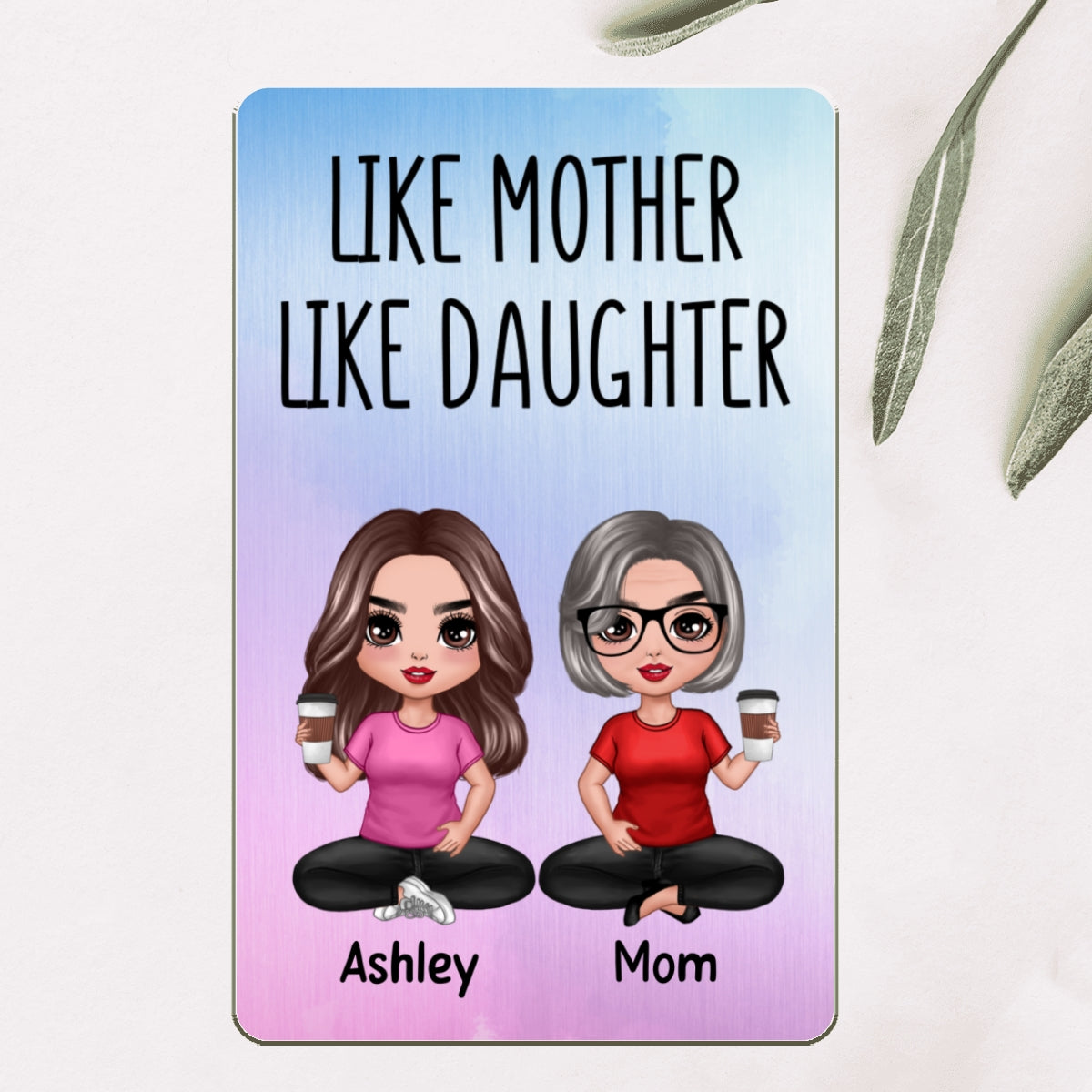 Like Mother Like Daughter Doll Women Sitting Wallet Insert Keepsake Personalized Metal Wallet Card