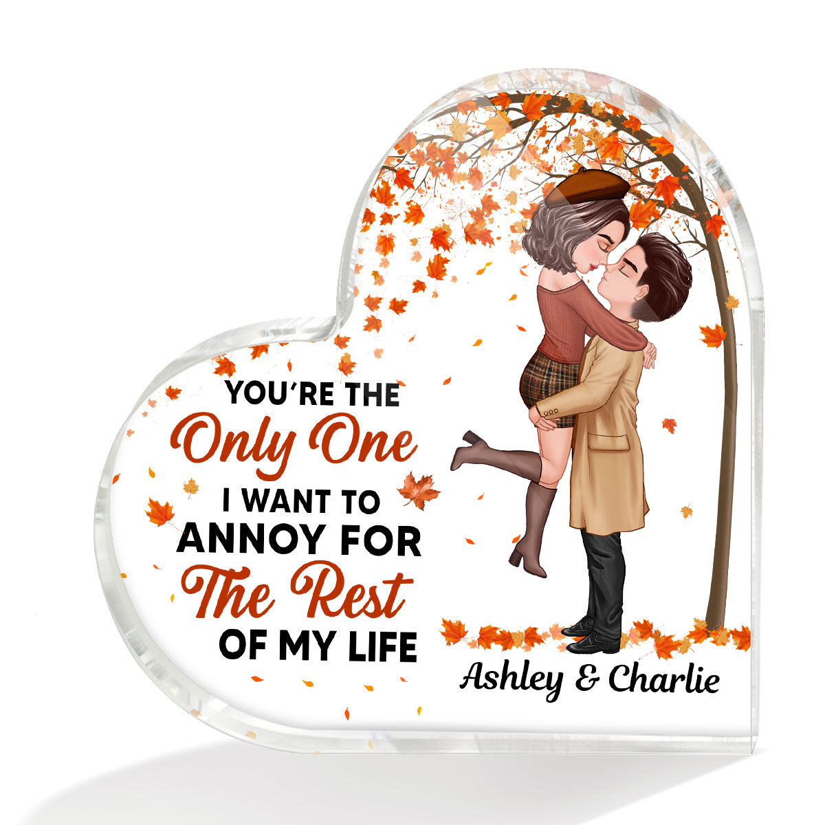 You‘re The Only One I Want To Annoy Couple Kissing Under Tree Personalized Heart Acrylic Plaque