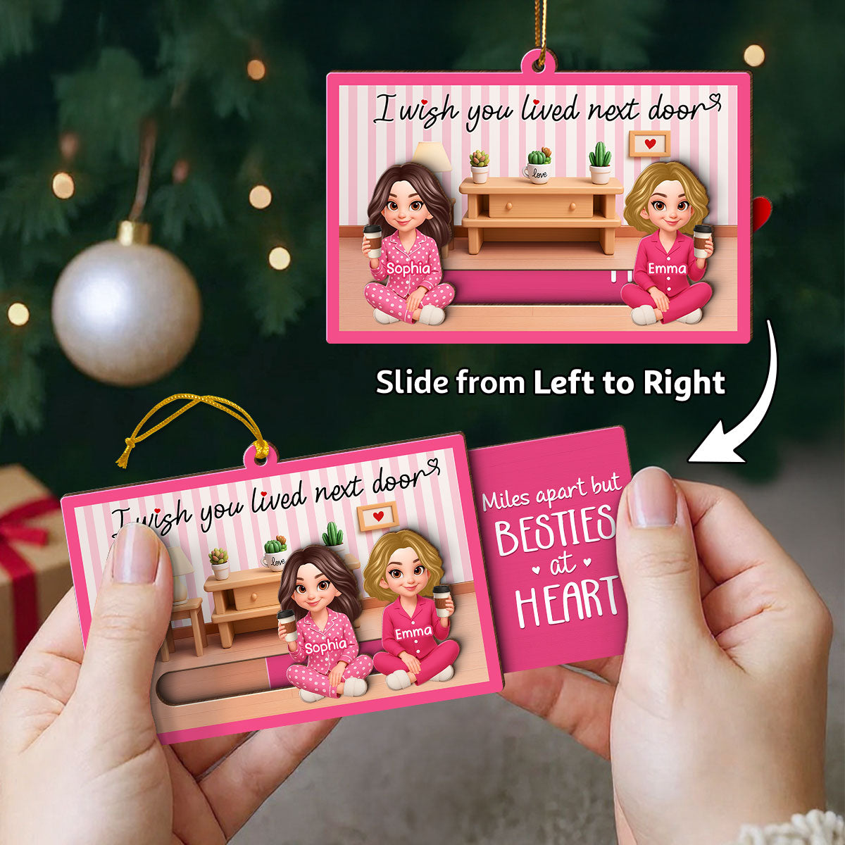 I Wish You Lived Next Door Besties Sisters Personalized Slider Ornament, Meaningful Long Distance Christmas Gift Hidden Messages