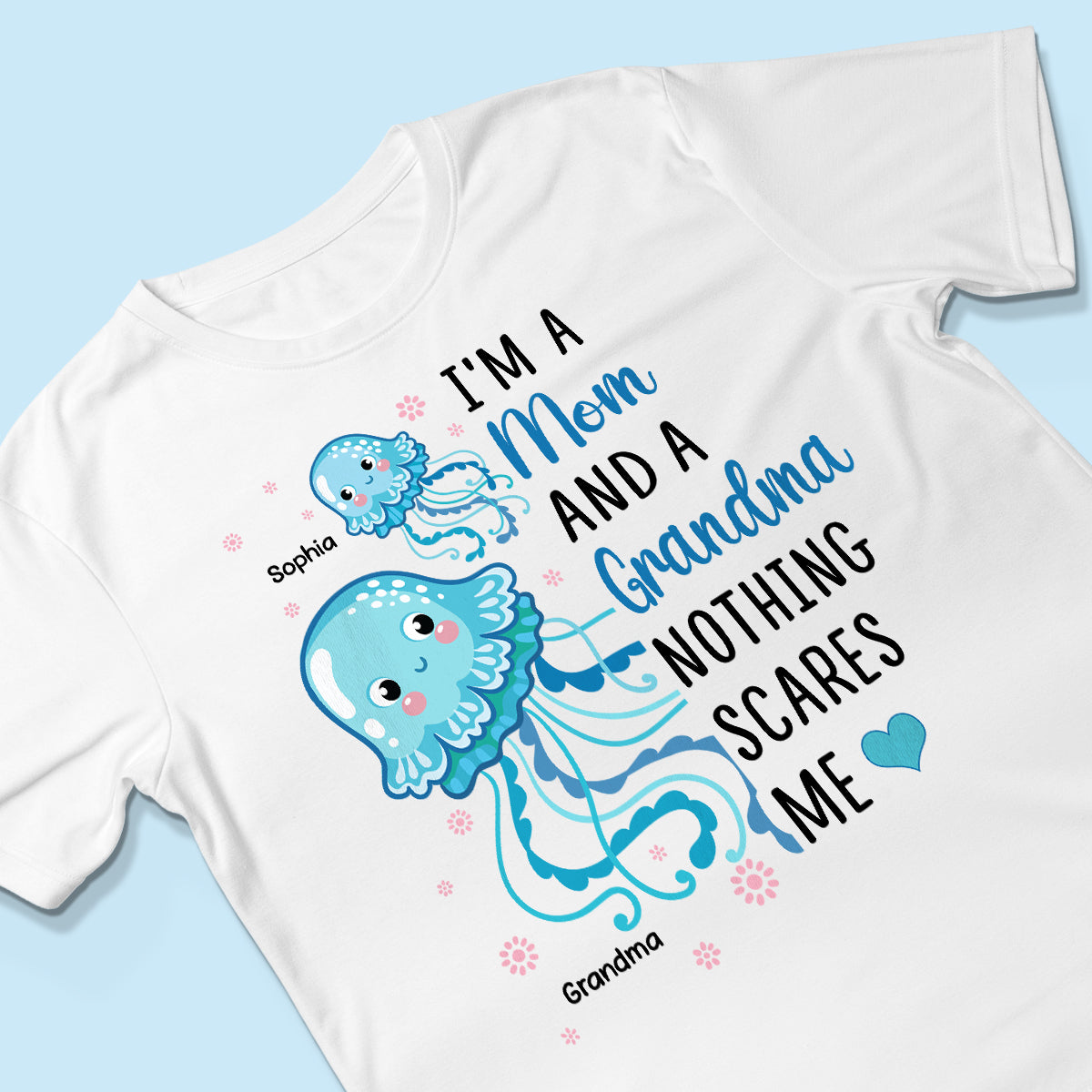 Grandma Nothing Scares Me Cute Jellyfishes Personalized Shirt