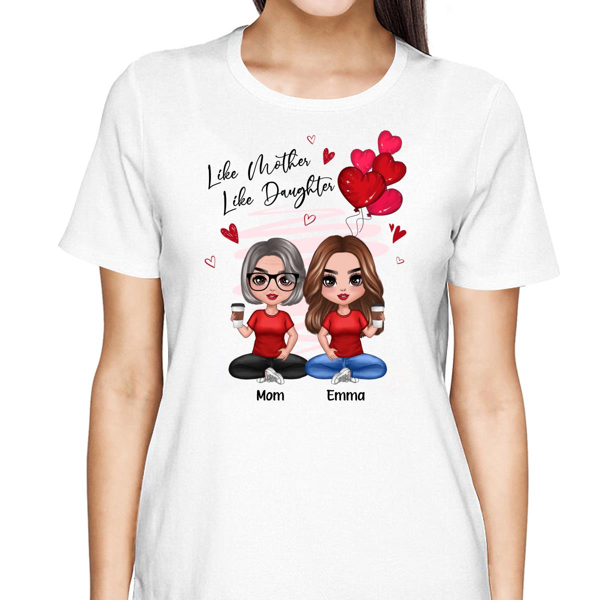 Red Hearts Like Mother Like Daughters Doll Mom And Daughters Sitting Gift For Mom Daughters Personalized Shirt