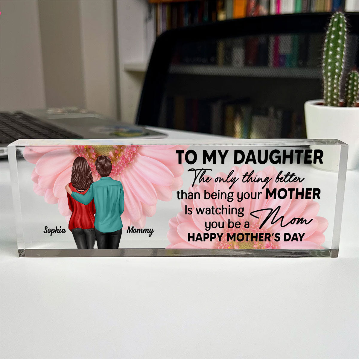 To My Daughter From Mom Personalized Acrylic Desk Block Plaque, Gift, Home Decor, Office Decor Gift For Daughter