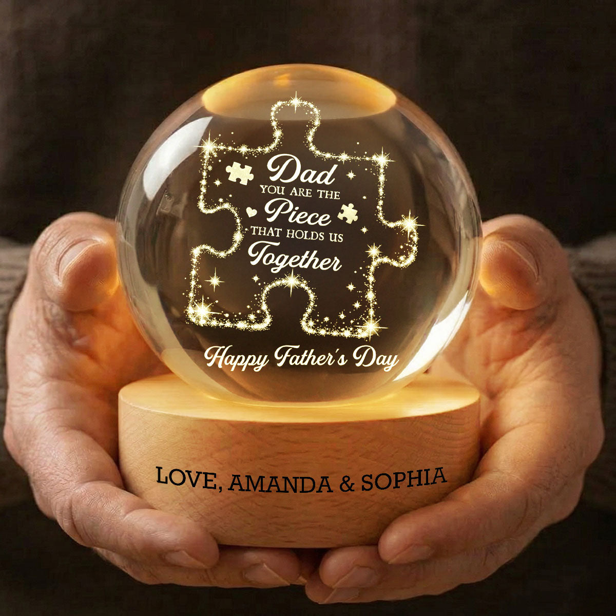 Dad You Are The Piece That Holds Us Together - Personalized Crystal Ball LED Night Light - Father's Day Gift For Dad