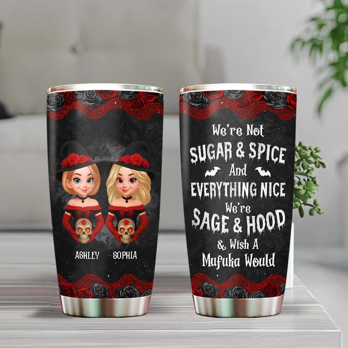 Halloween Witch Besties We're Not Sugar And Spice And Everything Nice Personalized Tumbler