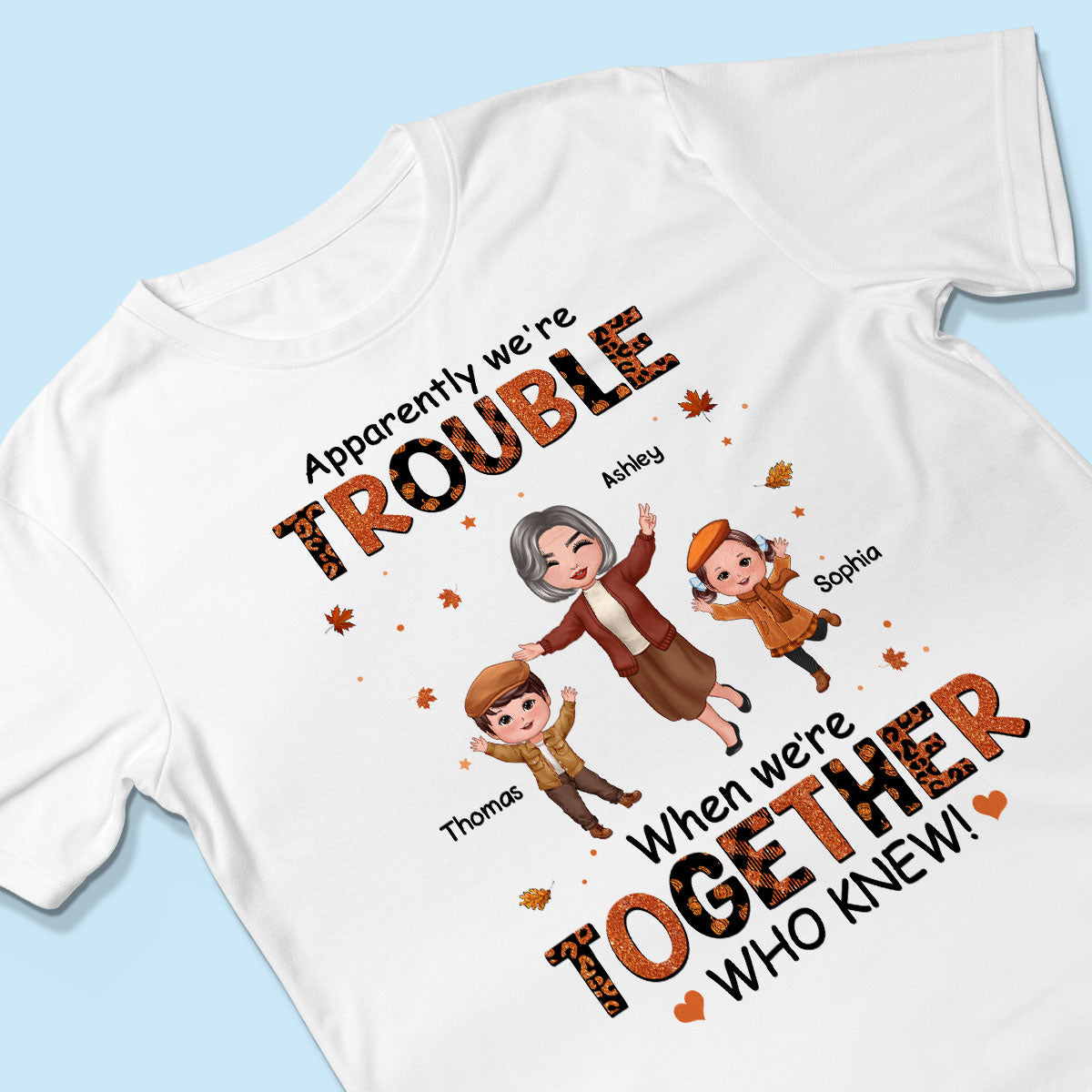 Patterns Fall Season Happy Doll Grandma Mom And Kids Trouble Together Personalized Shirt
