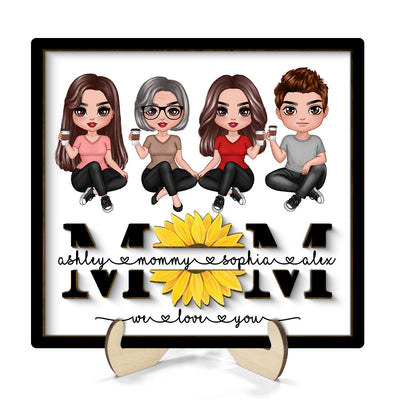 Mom We Love You Sunflower Sitting On Text Personalized 2-layer Wooden Plaque, Gift For Mom