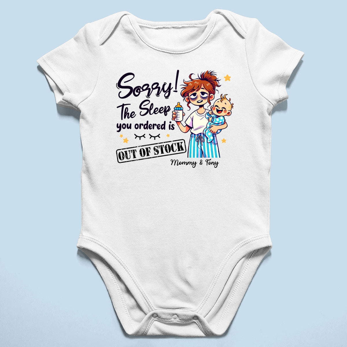 The Sleep You Ordered Is Out Of Stock Funny Personalized Baby Onesie, Baby Shirt