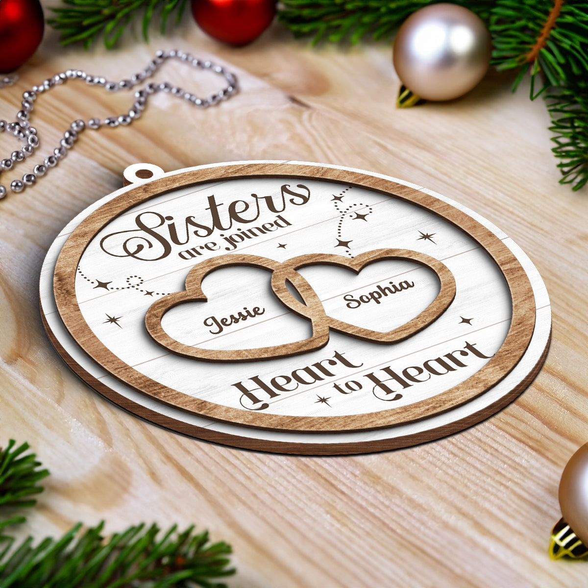 Sisters Are Joined Heart To Heart Christmas Personalized 2-Layer Wooden Ornament, Christmas Gift For Sisters, Siblings