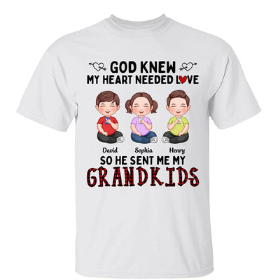 God Knew My Heart Needed Love Cute Grandkids Sitting Personalized Shirt