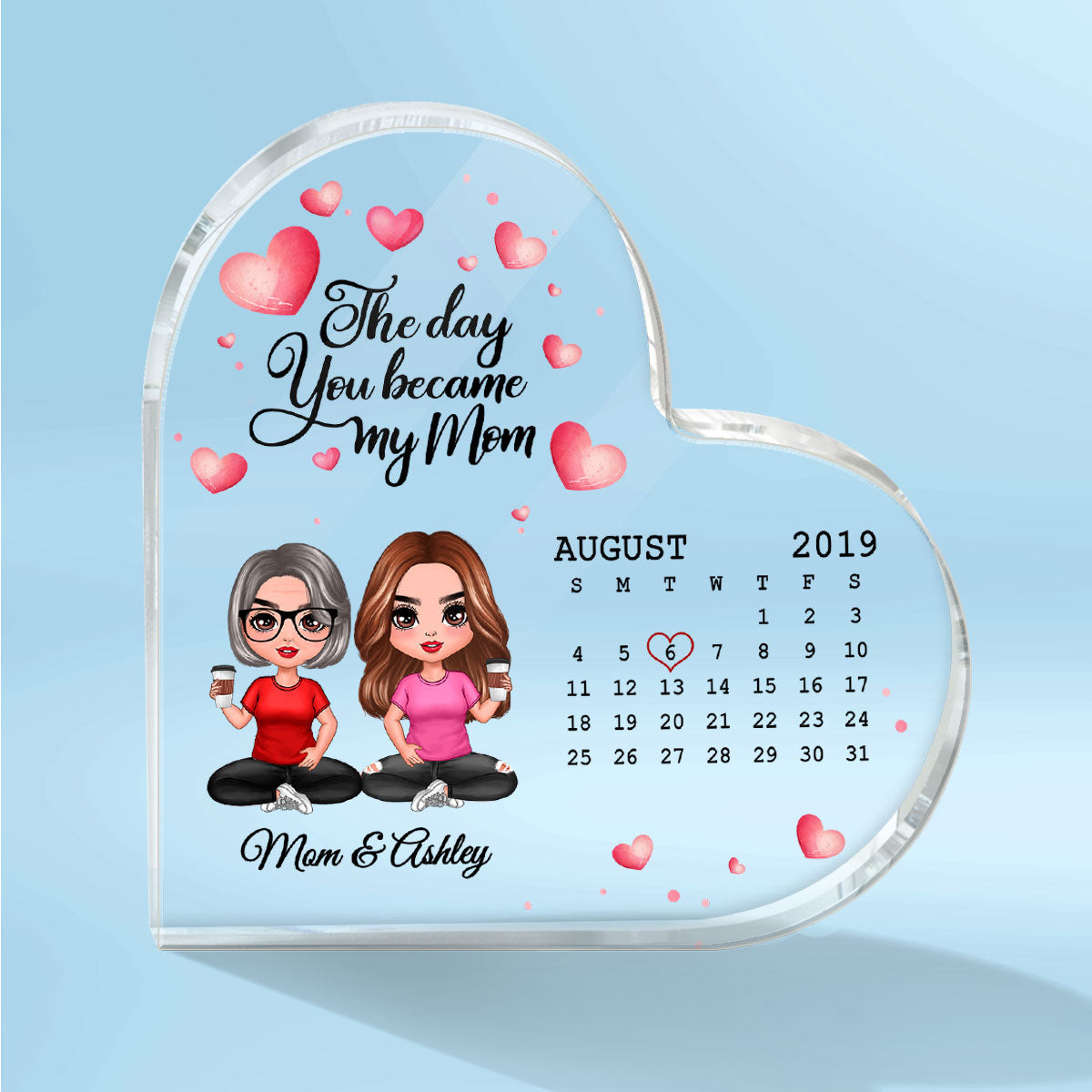 Watercolor Hearts Doll Mother Daughter Son The Day You Became My Mom Calendar Date Mother‘s Day Gift For Mom Personalized Acrylic Heart Plaque
