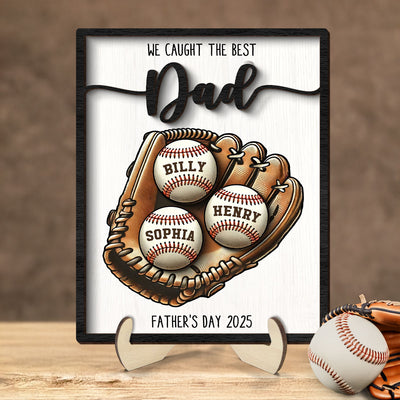 We Caught The Best Dad Baseball, Softball - Personalized 2-Layered Wooden Plaque - Gift For Dad, Gift For Husband, Gift For Grandpa