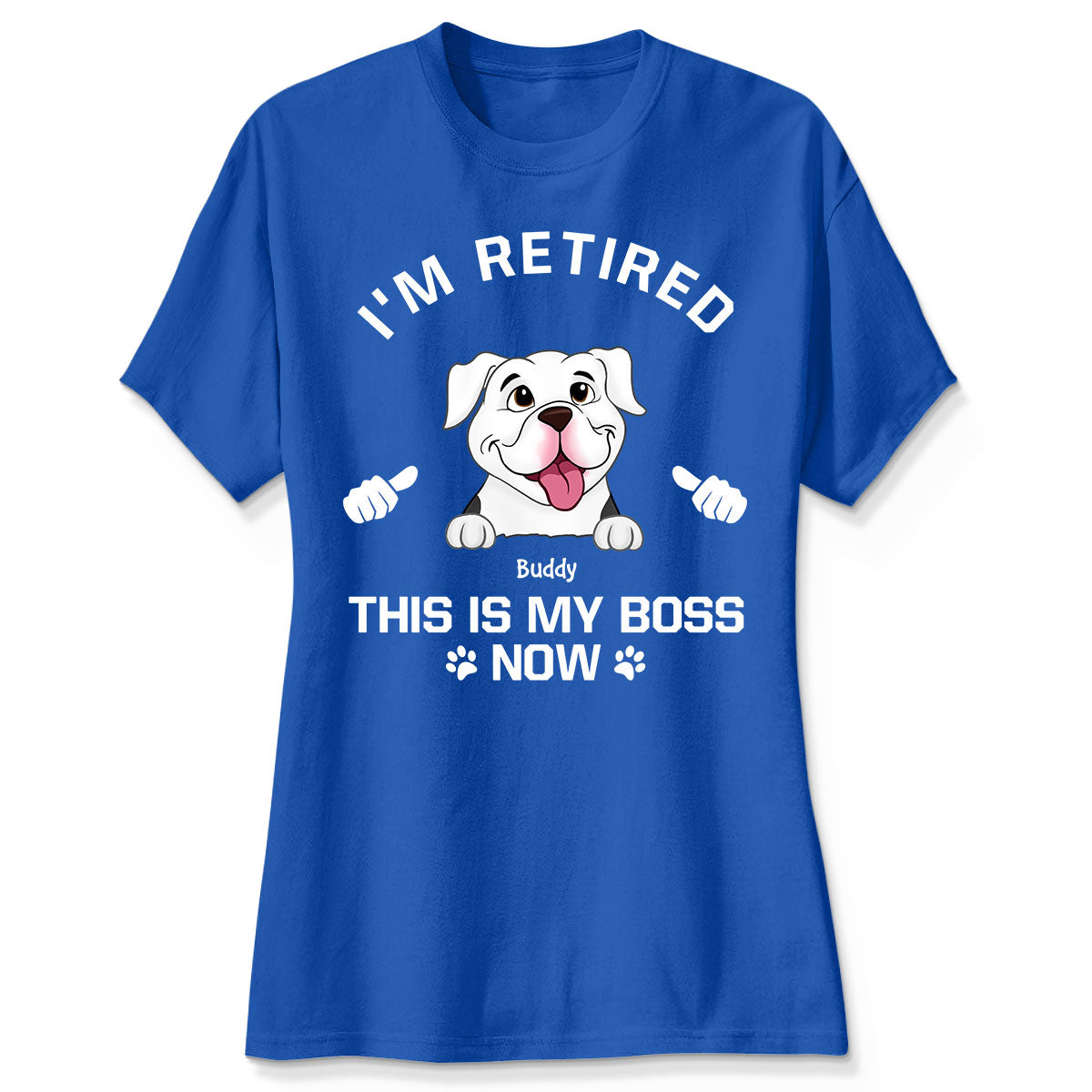 I'm Retired My Dog Is My Boss Now Personalized Shirt