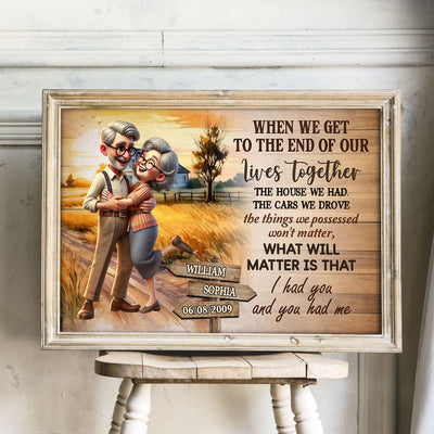 I Had You And You Had Me Happy Old Couple Personalized Poster, Gift For Him, For Her, Husband, Wife