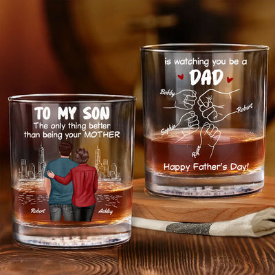 From Mom To Son Watching You Be A Dad Personalized Whiskey Glass, Gift For Son