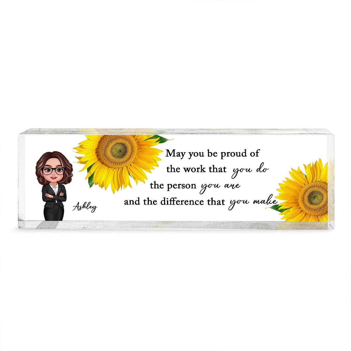 May You Be Proud Of The Work You Do Personalized Acrylic Name Plate, New Year Gift For Coworkers, Boss, Teachers