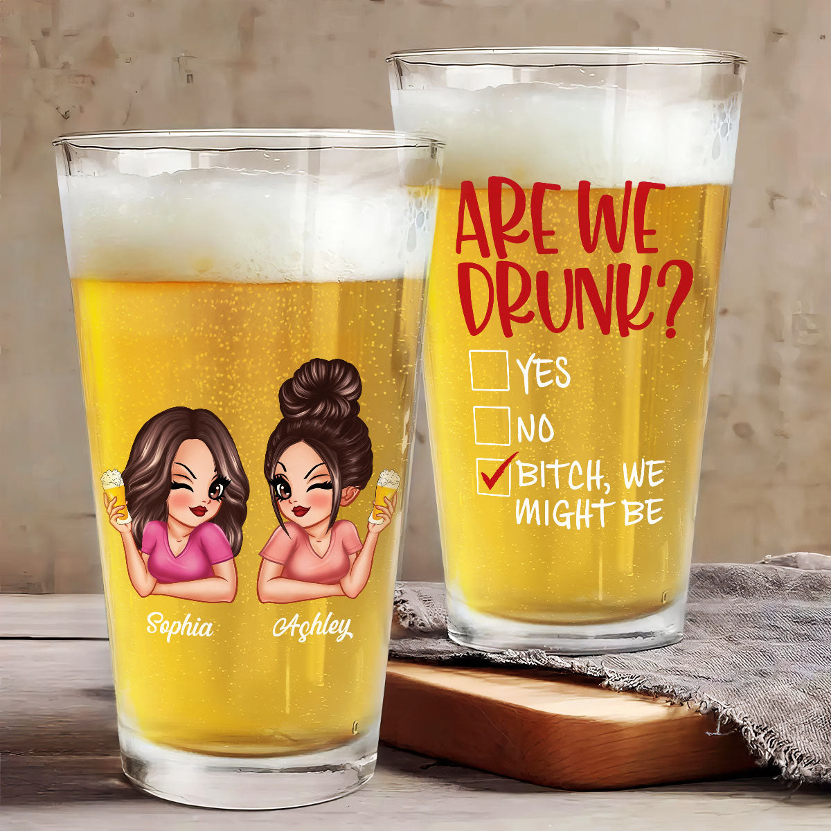 Are We Drunk Sassy Besties Personalized Beer Glass, Funny Birthday's Gift For Besties