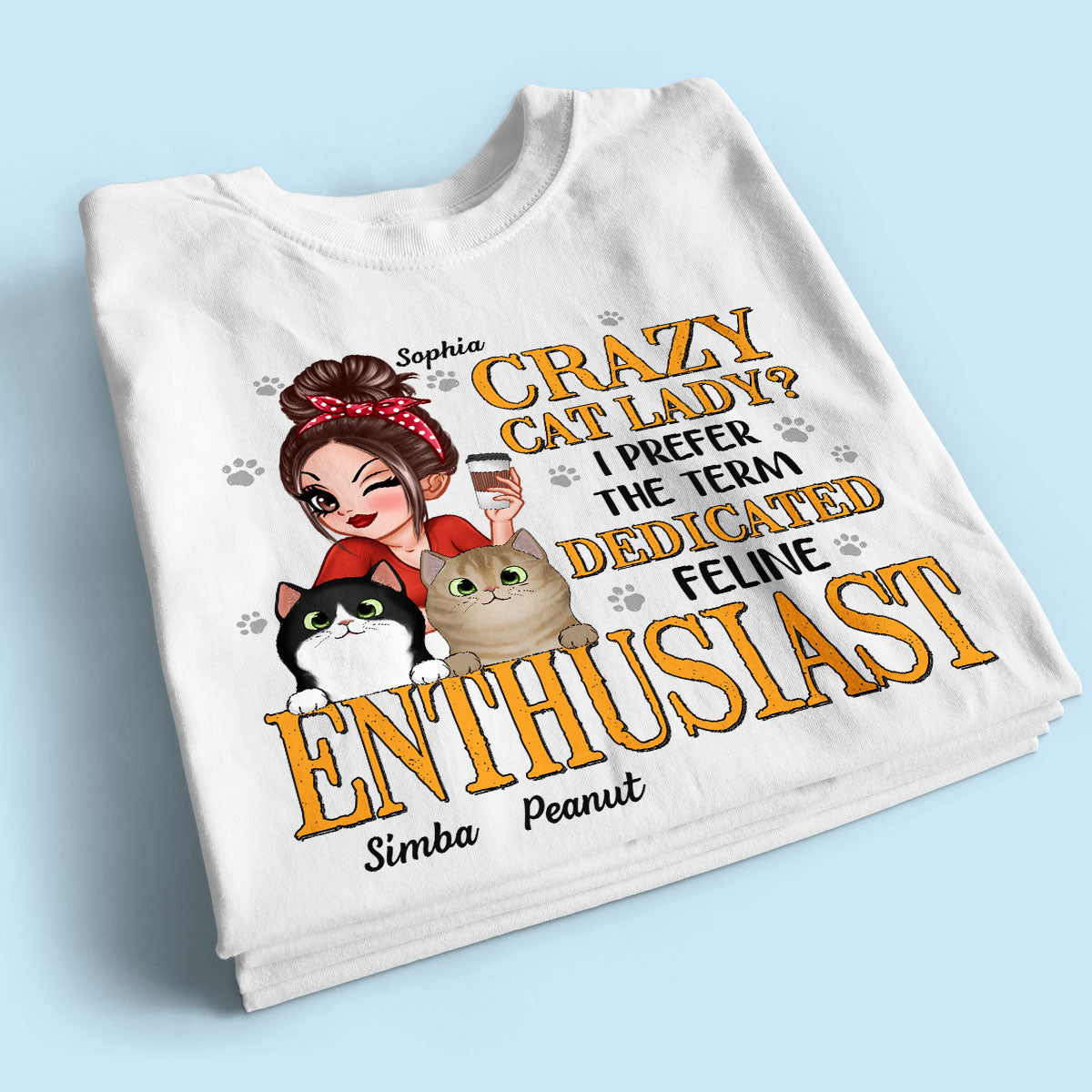 Crazy Cat Lady Dedicated Feline Enthusiast Personalized Shirt, Gift For Cat Mom, Cat Lover
