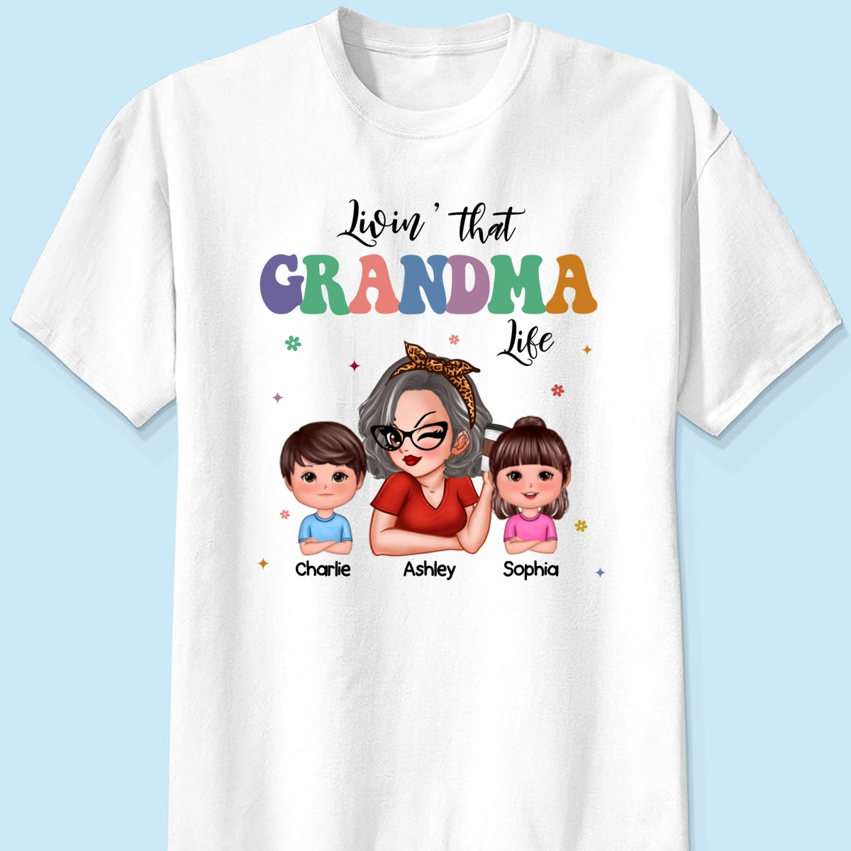 Livin' That Grandma Life Grandma Grandkids Colorful Stylish Graphic, Personalized Shirt, Gift For Grandma