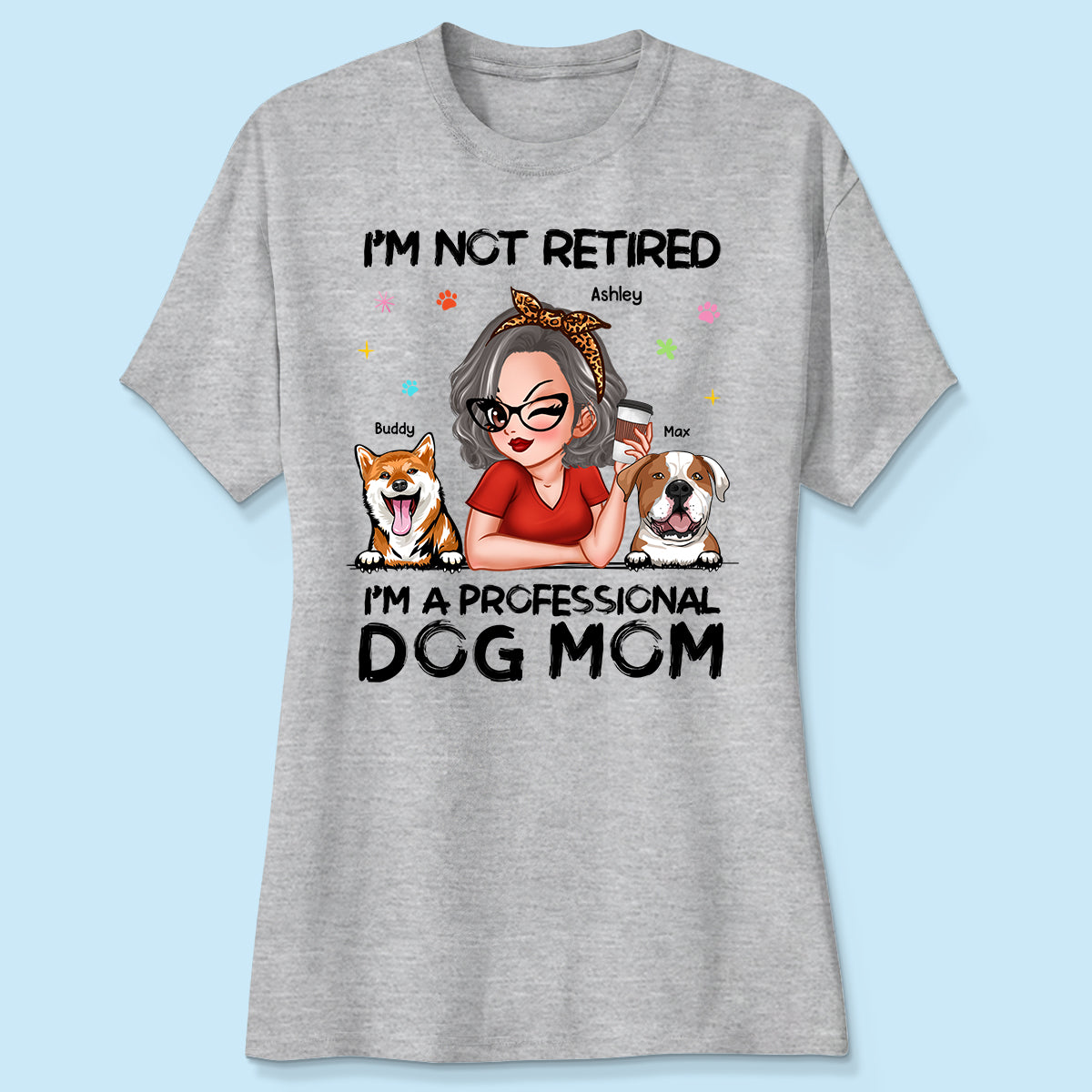 Professional Dog Mom, Retirement Gift For Dog Lovers Personalized Shirt