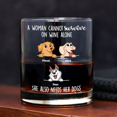 A Woman Cannot Survive On Wine Alone, She Also Needs Dogs Personalized Wine Glass, Gift for Dog Mom