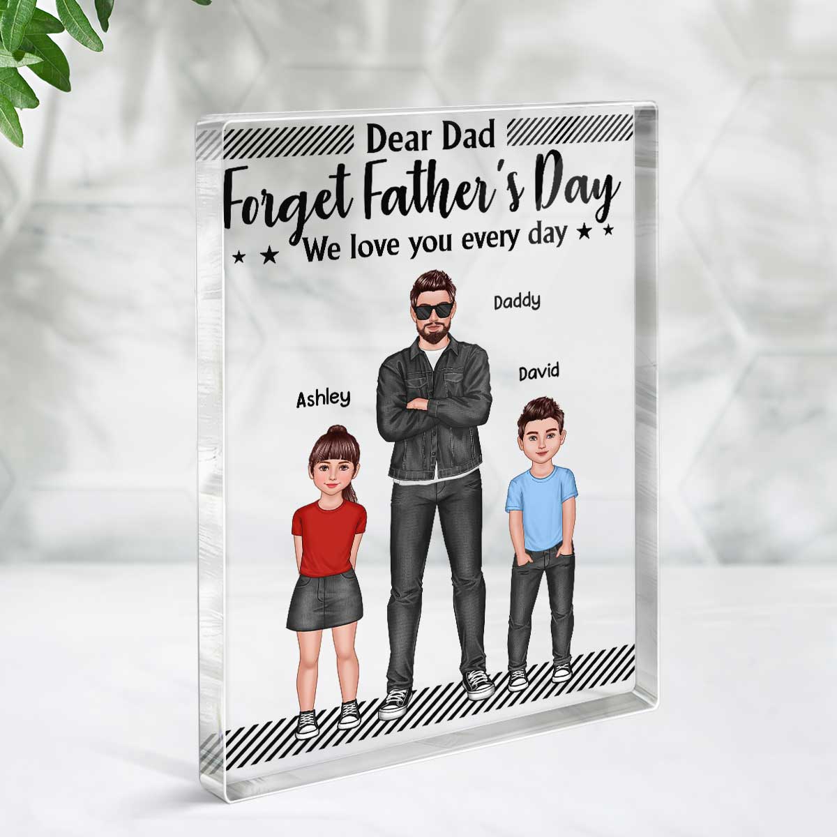 Dear Dad Forget Father‘s Day Dad And Kids Standing Front View Personalized Rectangle Acrylic Block Plaque