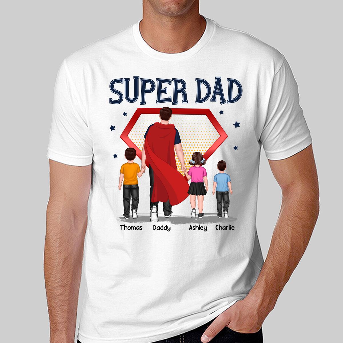 Best Dad Ever Super Dad Personalized Shirt
