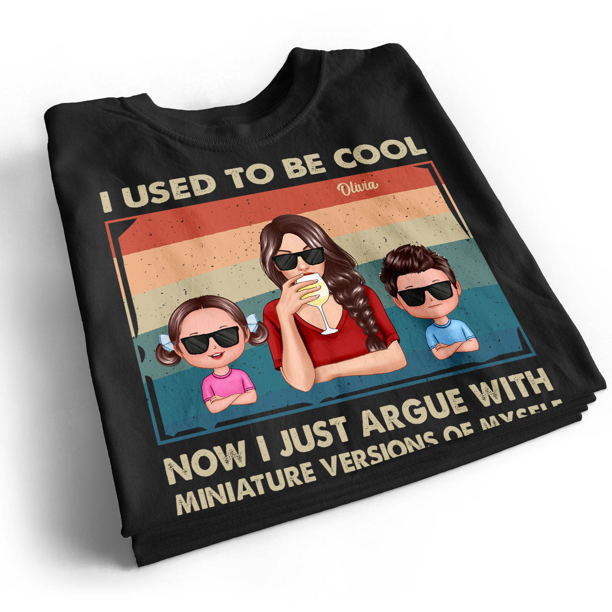 Used To Be Cool Now Argue With Miniature Versions Of Myself Funny Gift For Mom Personalized Shirt
