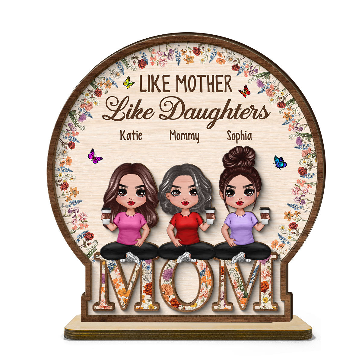 Like Mother Like Daughter Vintage Flowers Word Personalized 2-Layer Standing Wooden Plaque