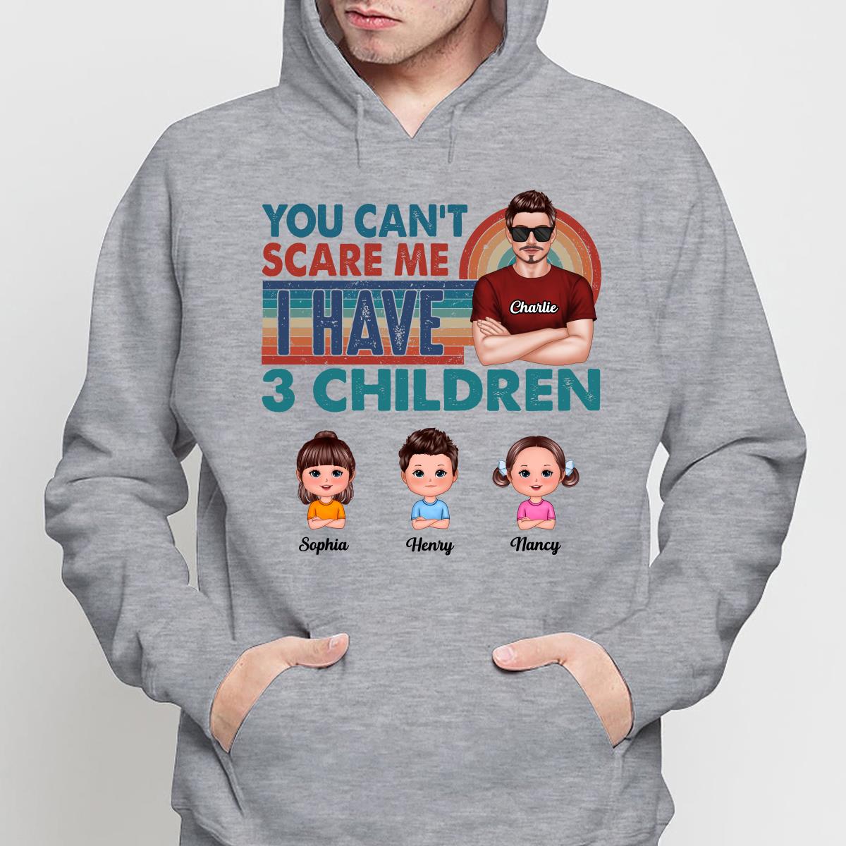 You Can‘t Scare Me Dad And Kids Personalized Shirt
