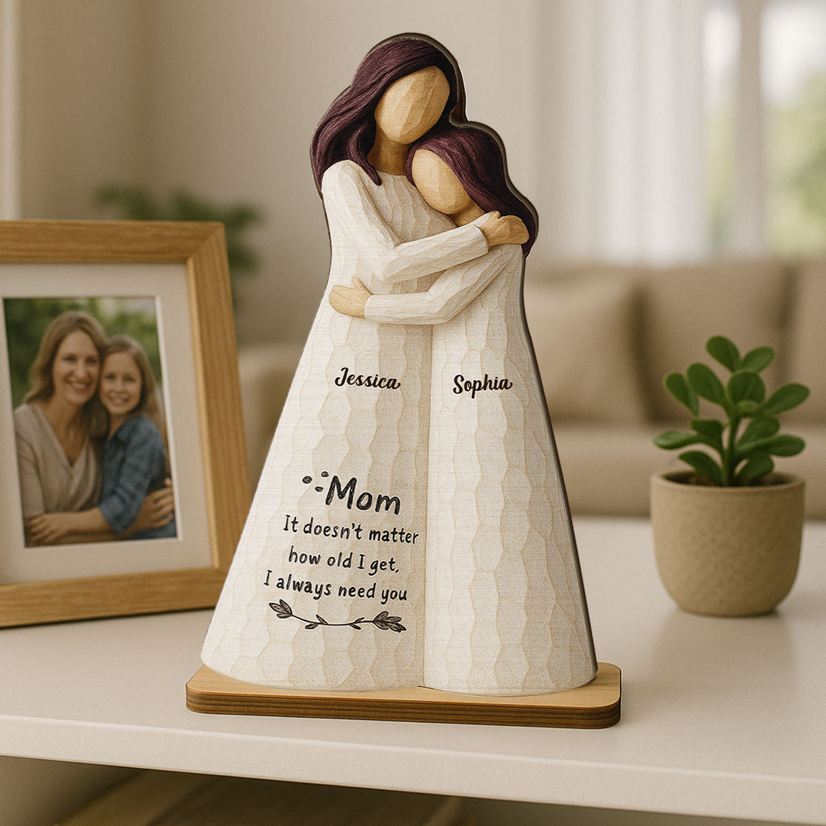 Always Need You Daughter & Mother 3D Effect Personalized Standing Wooden Plaque, Gift for Mom from Daughter