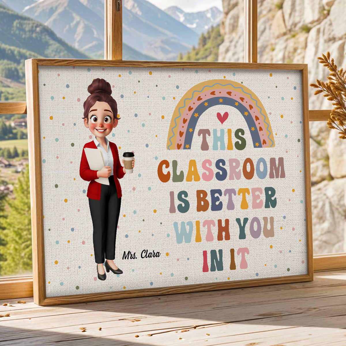 Teacher This Classroom Is Better With You In It Personalized Poster, Boho Classroom Decor