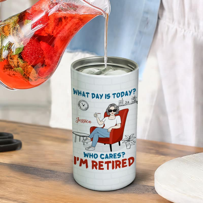 What Day Is Today Who Cares I‘m Retired Personalized 4 In 1 Can Cooler