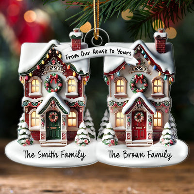 3D Effect From Our House To Yours Personalized Acrylic Ornament, Christmas Gift For Neighbors