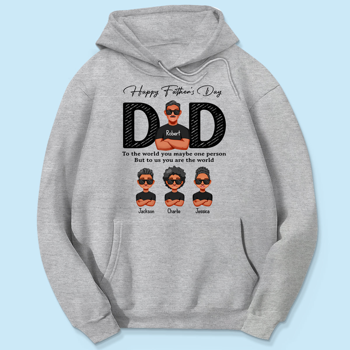 Happy Father's Day Dad To Us You Are The World, Personalized Shirt, Gift For Dad