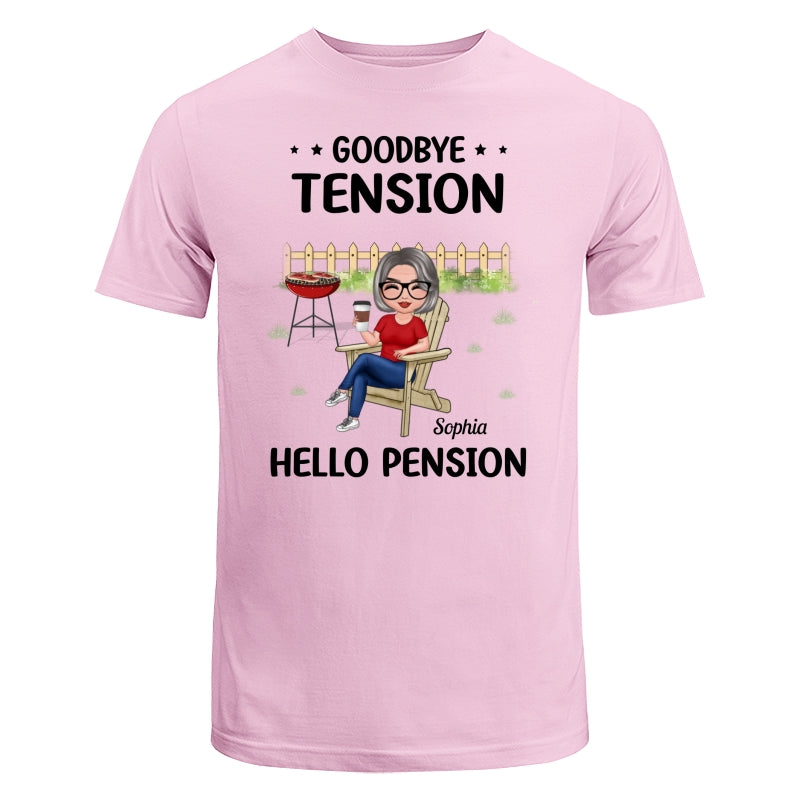 Goodbye Tension Hello Pension Retirement Gift Personalized Shirt