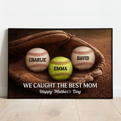We Caught the Best Mom Baseball Glove - Personalized Poster - Sentimental Mother's Day Keepsake for Mom, Wife