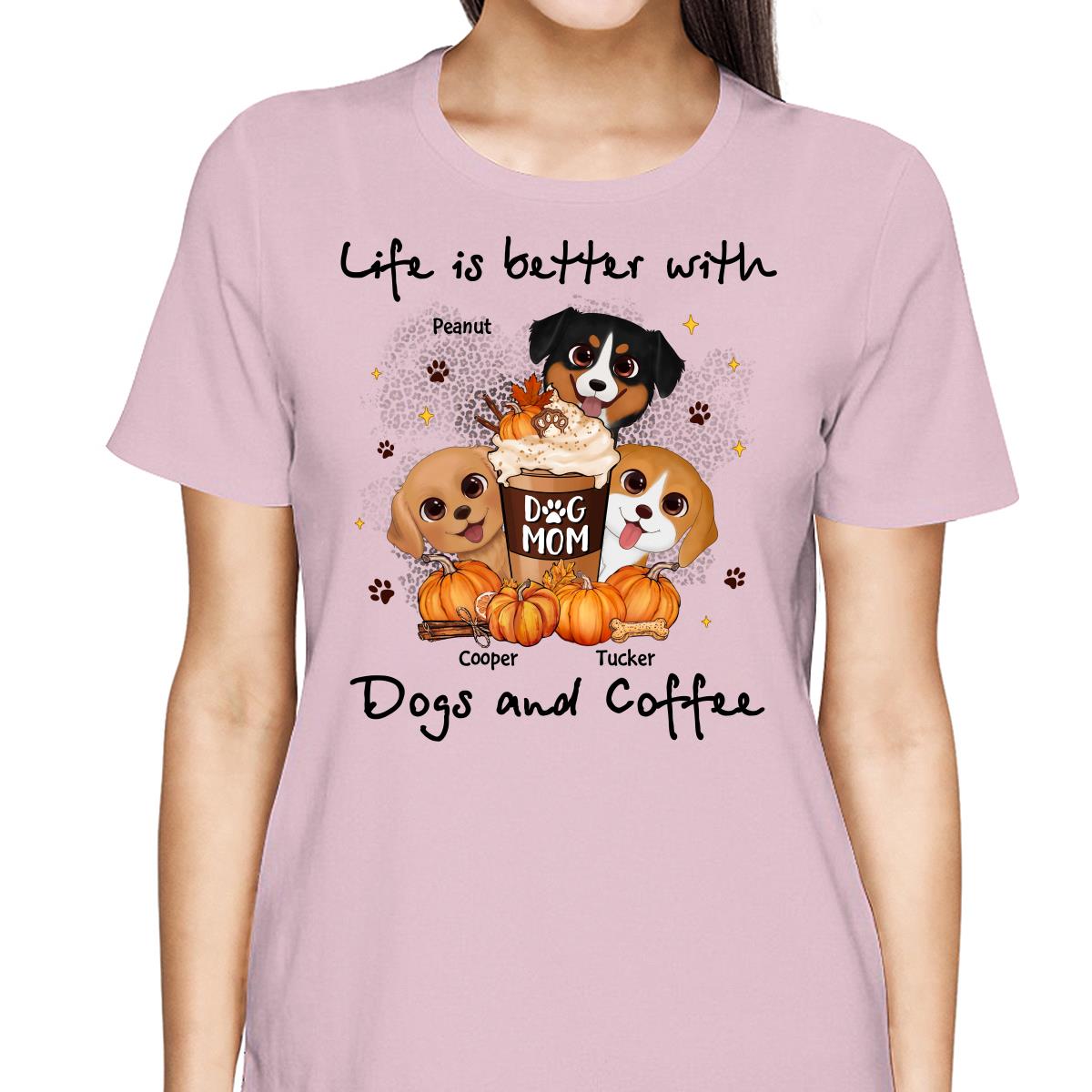 Life Is Better With Dogs And Coffee Fall Season Personalized Shirt