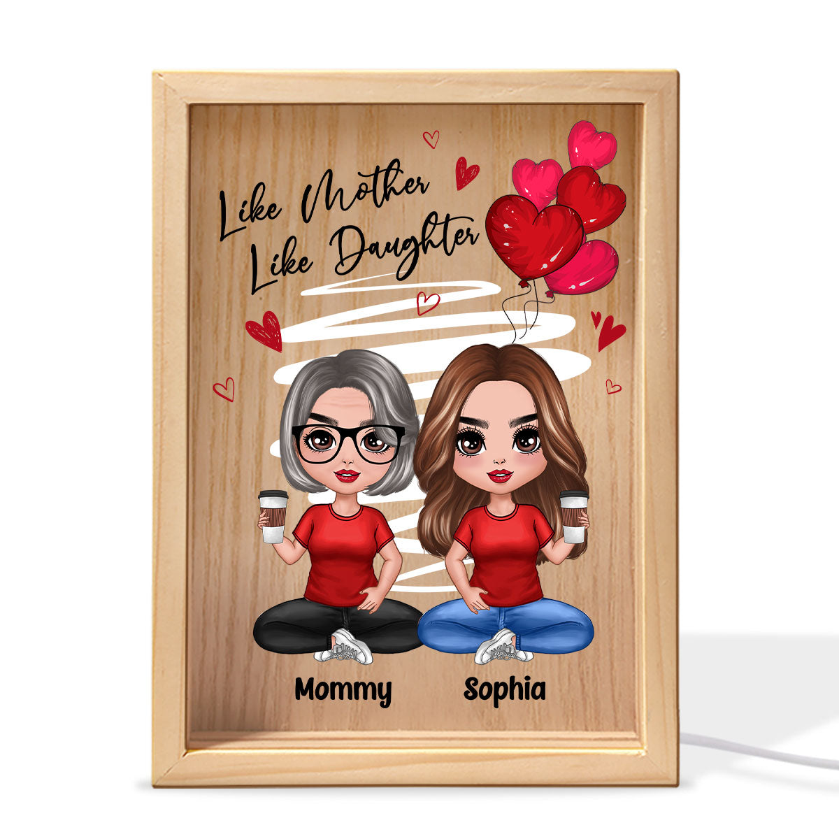 Red Hearts Like Mother Like Daughters Doll Mom And Daughters Sitting Personalized Wooden Frame Light Box