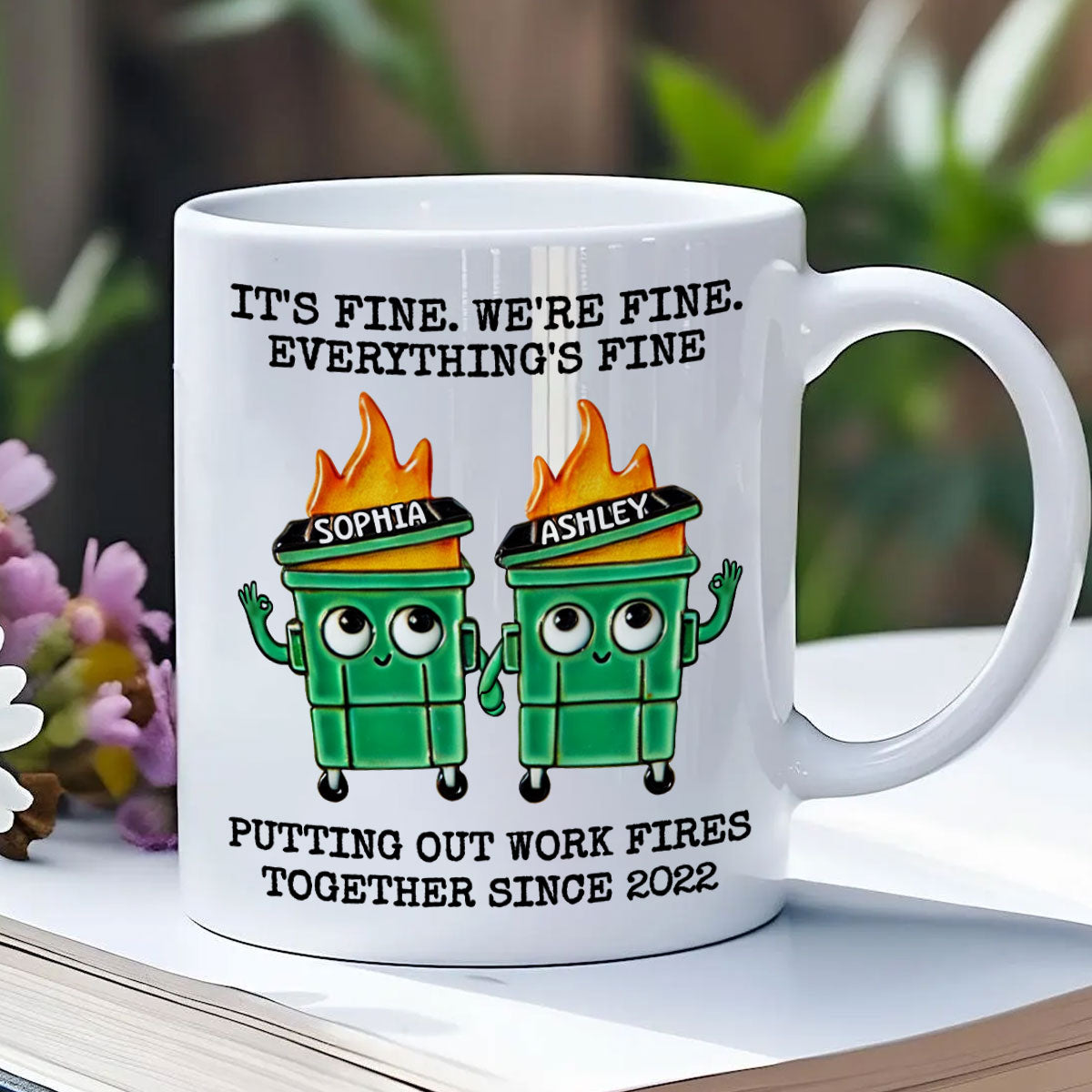 Putting Out Work Fires Together Work Bestie Dumpster Fire Funny Gift For Colleagues Personalized Mug