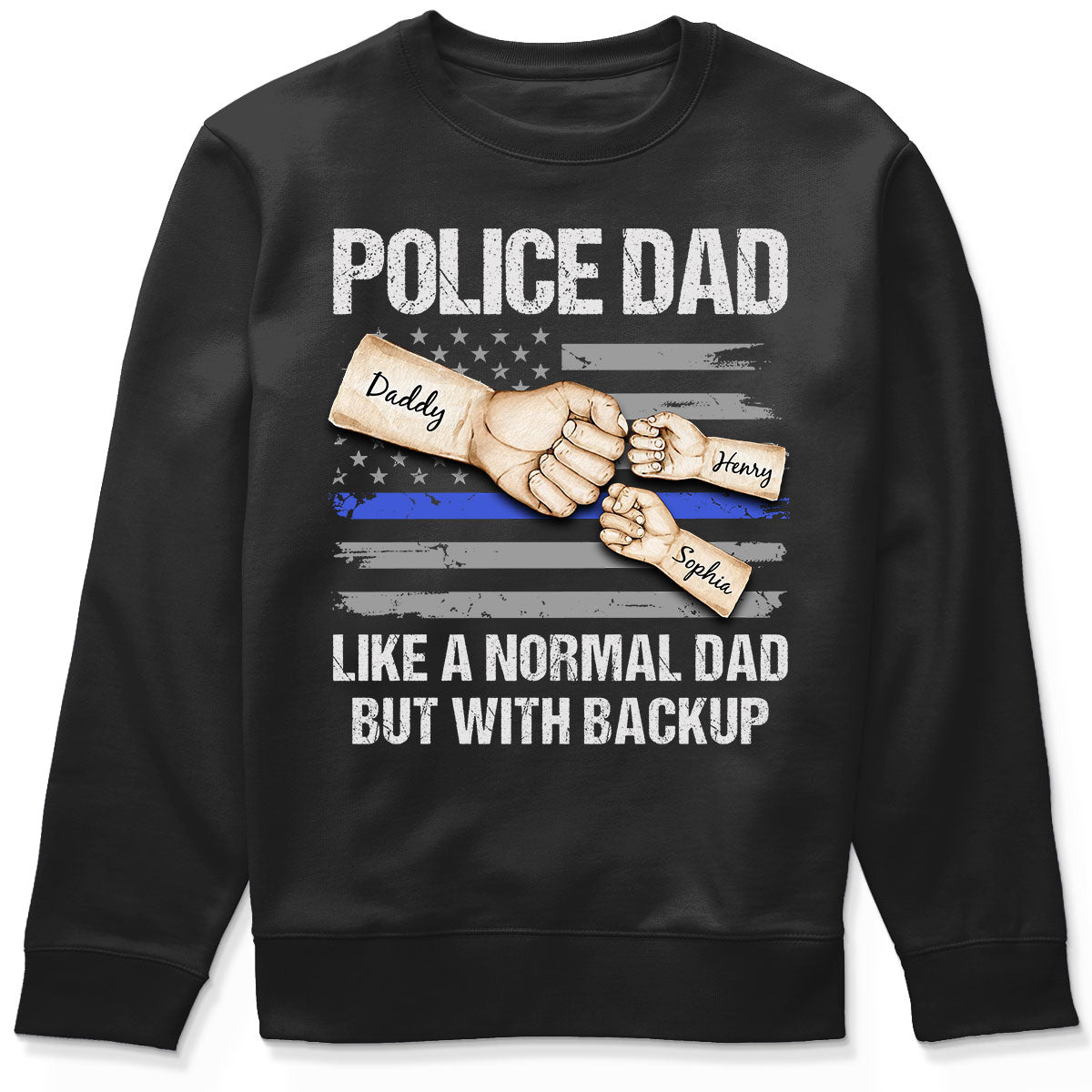 Police Dad Like Normal Dad But With Backup Fist Bumps Personalized Shirt