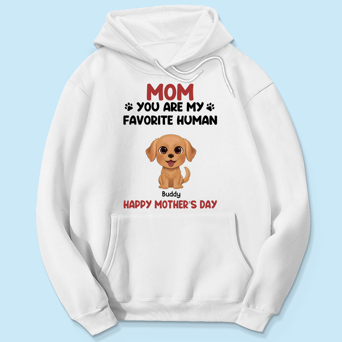 Mom You Are My Favorite Human Happy Mother‘s Day Gift For Dog Mom Personalized Shirt