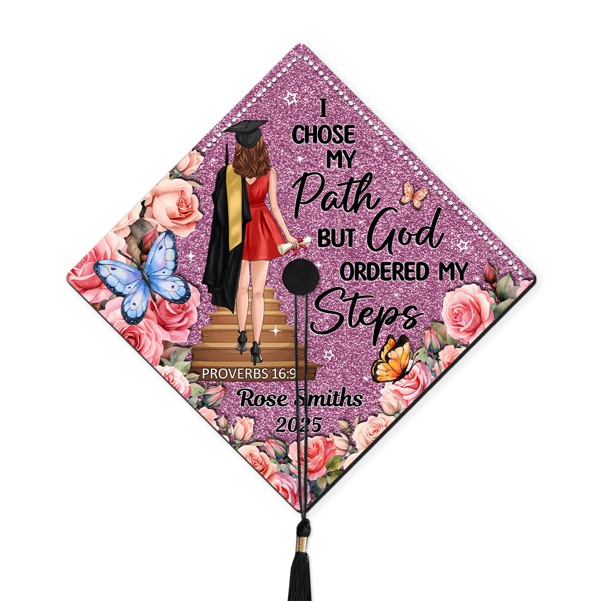 I Chose My Path God Ordered My Steps Personalized Graduation Cap Topper (Not Real Glitter)