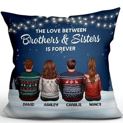 The Love Between Brothers & Sisters Is Forever Personalized Pillow (Insert Included)