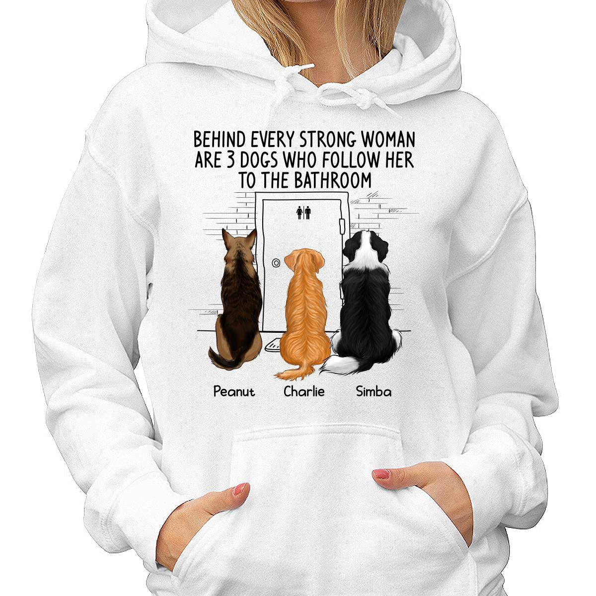 Behind Every Strong Woman Dog Follows To Bathroom Back View Dog Personalized Shirt