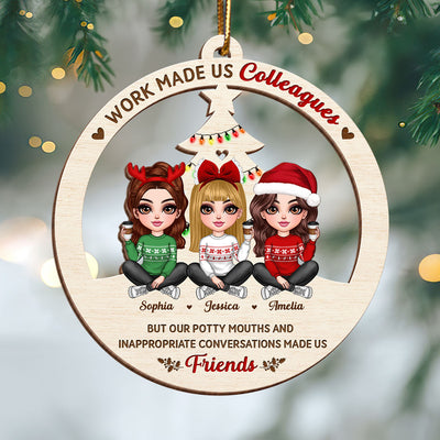 Work Made Us Colleagues But Our Potty Mouth Made Us Friends Personalized Wooden Ornament, Christmas Gift For Coworkers, Best Friends