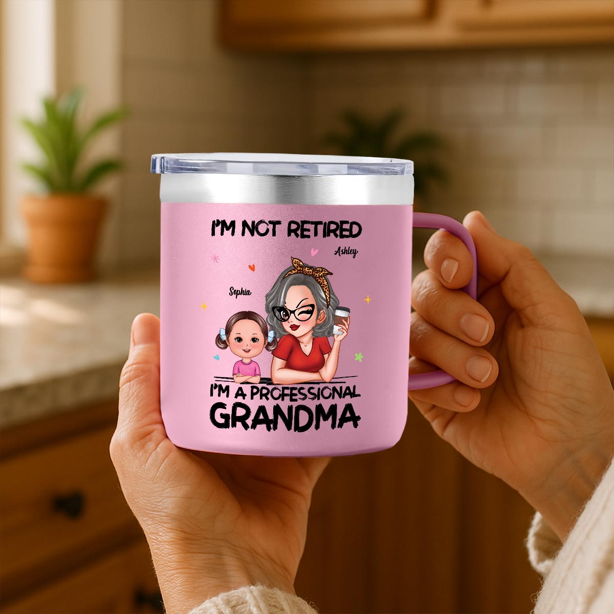 I'm Not Retired I'm A Professional Grandma Of Cute Grandkids Personalized Stainless Tumbler With Handle